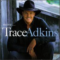 Trace Adkins - More... lyrics
