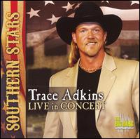Trace Adkins - Live in Concert lyrics