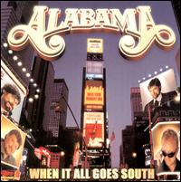 Alabama - When It All Goes South lyrics