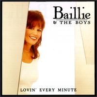 Baillie and the Boys - Lovin' Every Minute lyrics