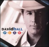 David Ball - Play lyrics