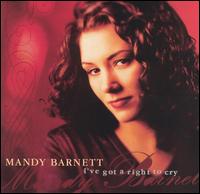 Mandy Barnett - I've Got a Right to Cry lyrics
