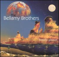 The Bellamy Brothers - Lonely Planet lyrics
