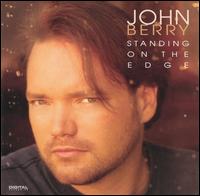 John Berry - Standing on the Edge lyrics