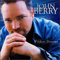 John Berry - Wildest Dreams lyrics