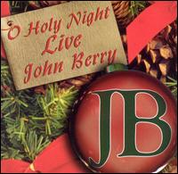 John Berry - O Holy Night Live lyrics