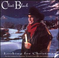 Clint Black - Looking for Christmas lyrics