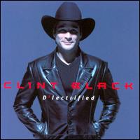 Clint Black - D'Lectrified lyrics