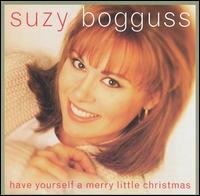 Suzy Bogguss - Have Yourself a Merry Little Christmas lyrics