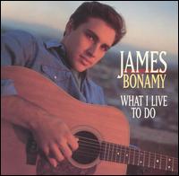 James Bonamy - What I Live to Do lyrics