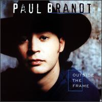 Paul Brandt - Outside the Frame lyrics