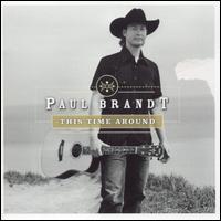 Paul Brandt - This Time Around lyrics