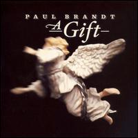 Paul Brandt - A Gift lyrics