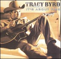 Tracy Byrd - It's About Time lyrics