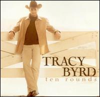 Tracy Byrd - Ten Rounds lyrics