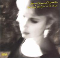 Mary Chapin Carpenter - Shooting Straight in the Dark lyrics