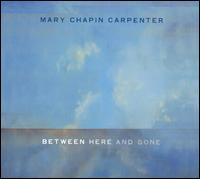 Mary Chapin Carpenter - Between Here and Gone lyrics