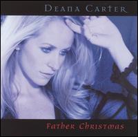 Deana Carter - Father Christmas lyrics