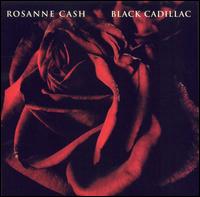 Rosanne Cash - Black Cadillac lyrics
