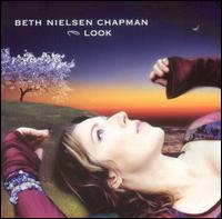 Beth Nielsen Chapman - Look lyrics