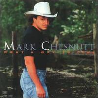 Mark Chesnutt - What a Way to Live lyrics