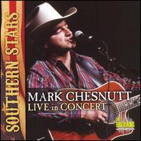 Mark Chesnutt - Live In Concert lyrics