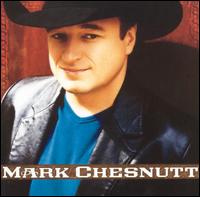 Mark Chesnutt - Mark Chesnutt lyrics