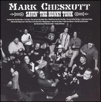 Mark Chesnutt - Savin' the Honky Tonk lyrics
