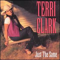 Terri Clark - Just the Same lyrics
