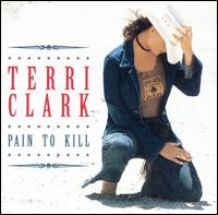 Terri Clark - Pain to Kill lyrics