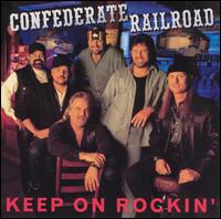 Confederate Railroad - Keep on Rockin' lyrics