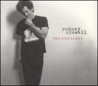 Rodney Crowell - The Outsider lyrics