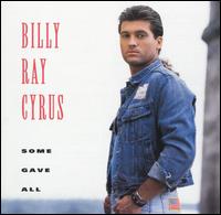 Billy Ray Cyrus - Some Gave All lyrics