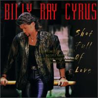 Billy Ray Cyrus - Shot Full of Love lyrics