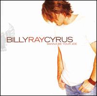 Billy Ray Cyrus - Wanna Be Your Joe lyrics
