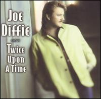 Joe Diffie - Twice Upon a Time lyrics