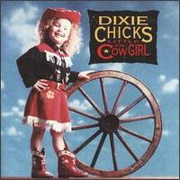 Dixie Chicks - Little Ol' Cowgirl lyrics
