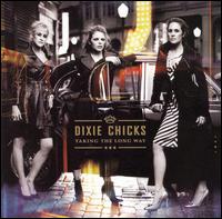 Dixie Chicks - Taking the Long Way lyrics