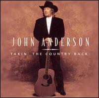 John Anderson - Takin' the Country Back lyrics