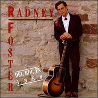 Radney Foster - Del Rio, Texas, 1959 lyrics