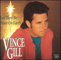 Vince Gill - Let There Be Peace on Earth lyrics