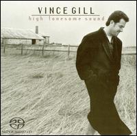 Vince Gill - High Lonesome Sound lyrics