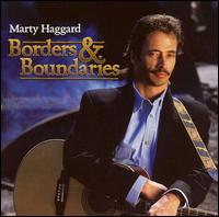 Marty Haggard - Borders & Boundaries lyrics