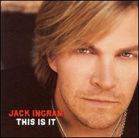 Jack Ingram - This Is It lyrics