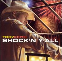 Toby Keith - Shock'n Y'All lyrics