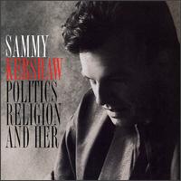 Sammy Kershaw - Politics, Religion and Her lyrics
