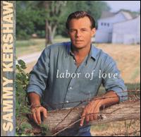 Sammy Kershaw - Labor of Love lyrics