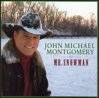 John Michael Montgomery - Mr. Snowman lyrics