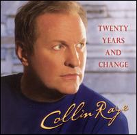 Collin Raye - Twenty Years and Change lyrics