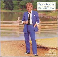 Ricky Skaggs - Country Boy lyrics